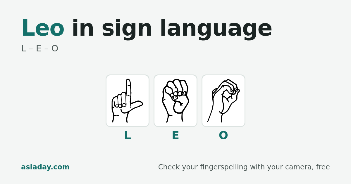 Leo in sign language: L, E, O